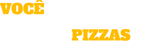 VOCÊ JÁ EXPERIMENTOA NOSSAS PIZZAS